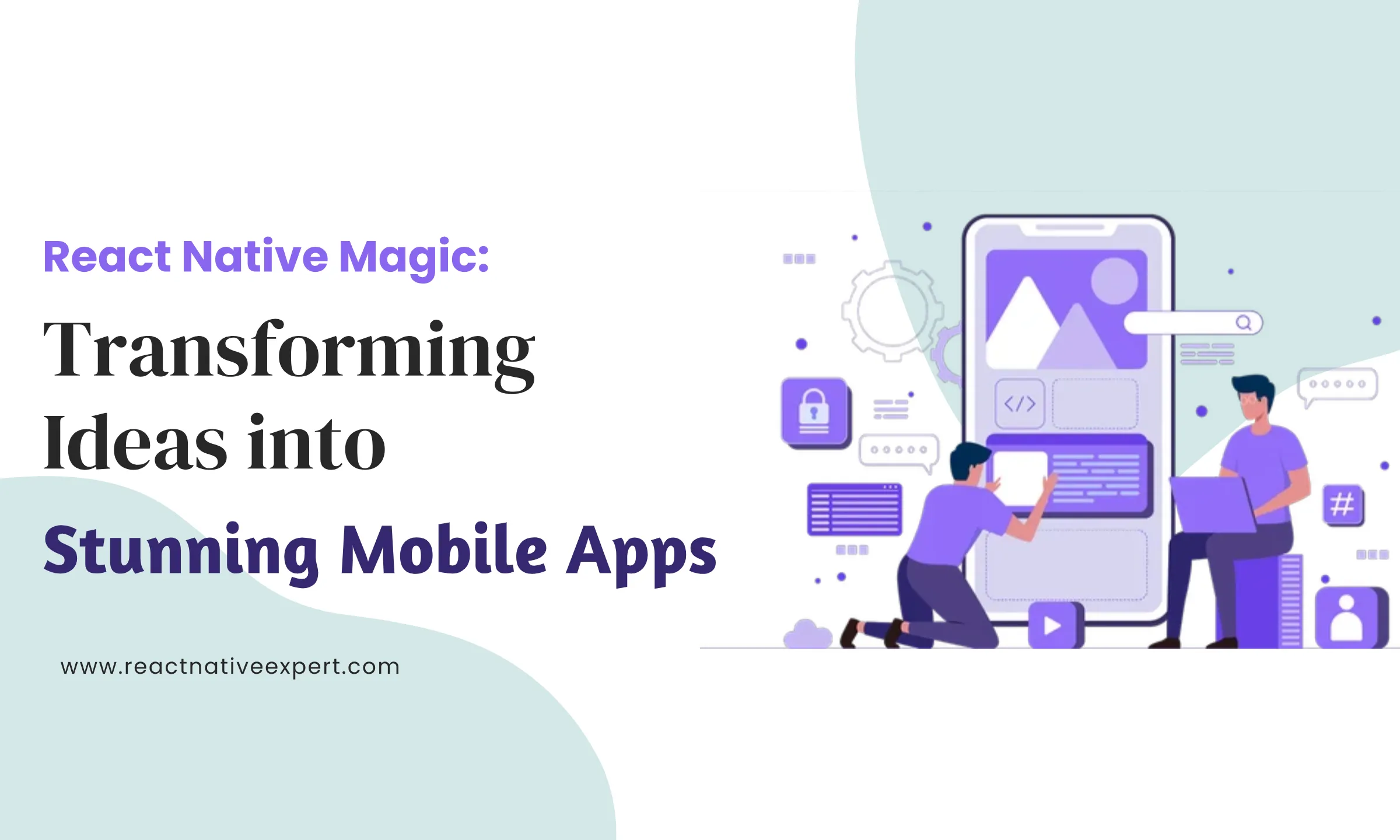 Transforming ideas into stunning mobile apps