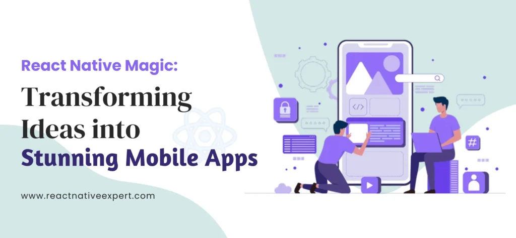 Transforming ideas into stunning mobile apps blog banner