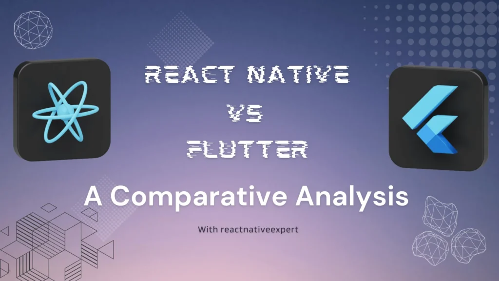 react native vs flutter A comparative analysis blog banner