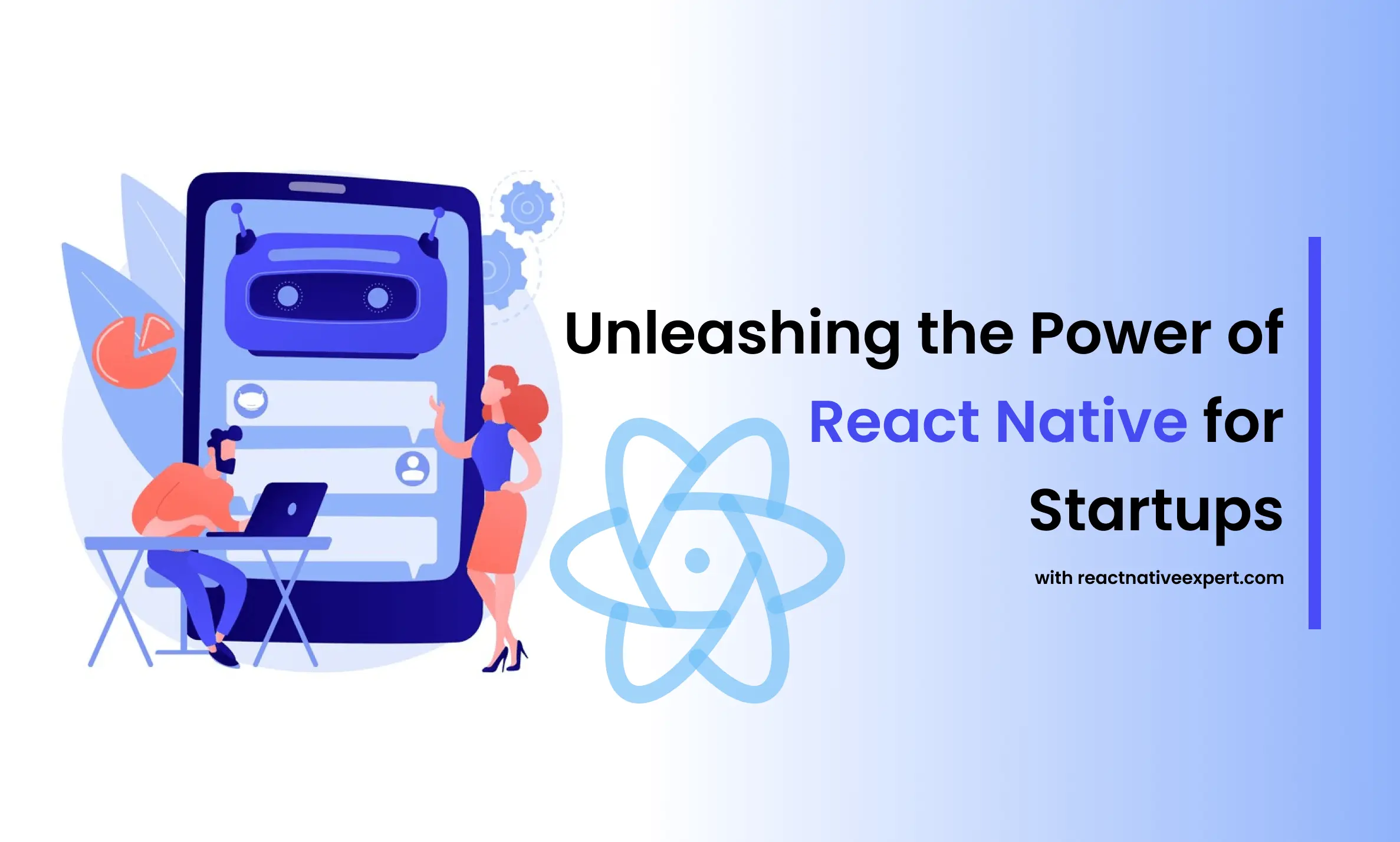 Unlashing the power of react native for startups