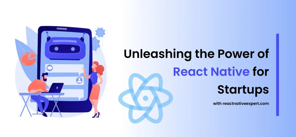 Unlashing the power of react native for startups blog banner