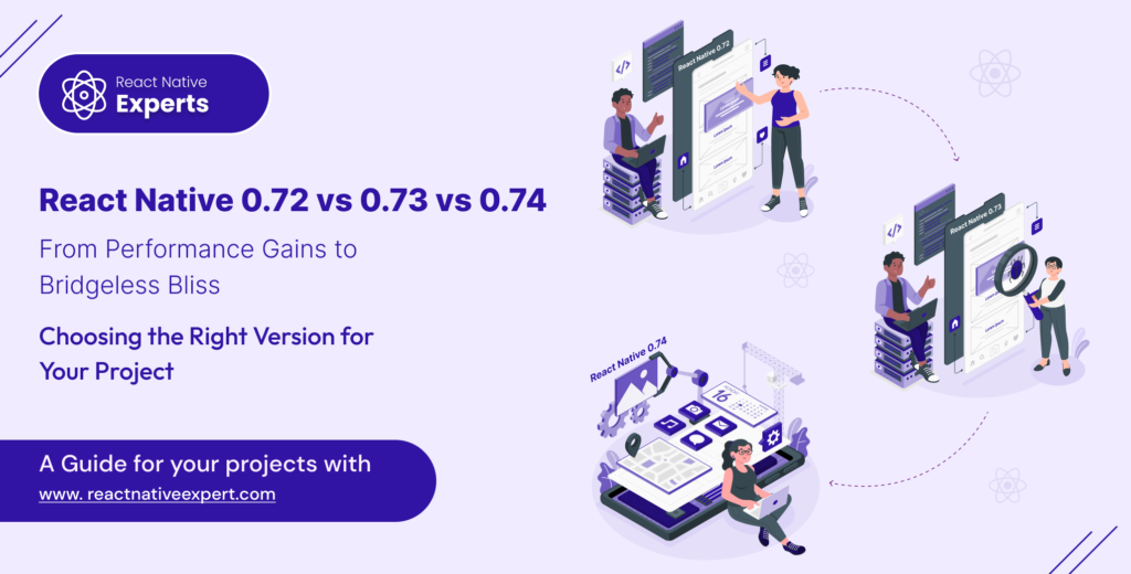 React Native 0.72 vs 0.73 vs 0.74